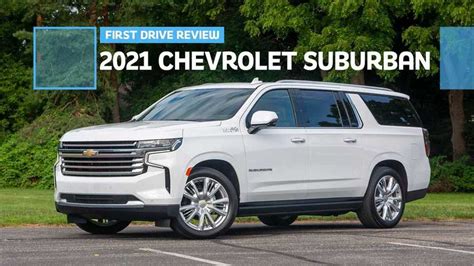 2021 Chevrolet Suburban First Drive Review Back To School