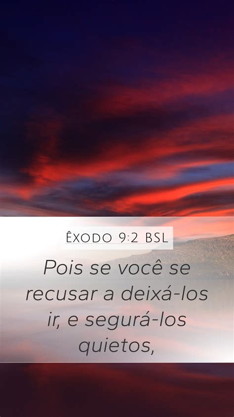 Êxodo 9 2 BSL Mobile Phone Wallpaper Pois se você se recusar a deixá