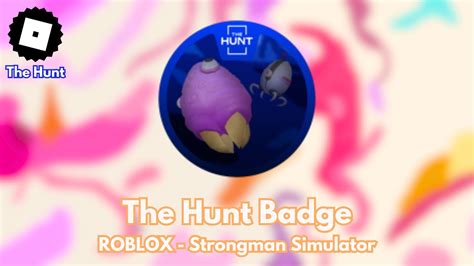 How To Get THE HUNT BADGE In ROBLOX Strongman Simulator TUTORIAL