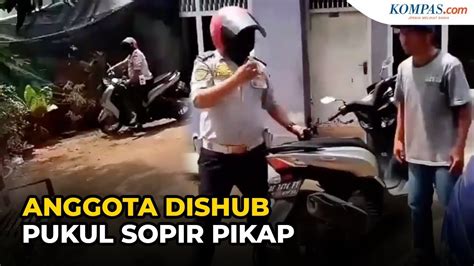 Viral Anggota Dishub Gagal Menilang Tapi Pukuli Sopir Pikap YouTube