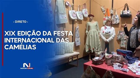 EM DIRETO XIX EDIÇÃO DA FESTA INTERNACIONAL DAS CAMÉLIAS YouTube