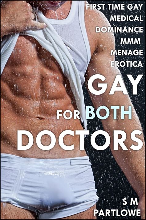 Gay For Both Doctors First Time Gay Medical Dominance MMM Menage Erotica Kindle Edition By