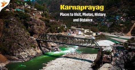 Karnaprayag - River, Places to visit, Photos, History and Distance