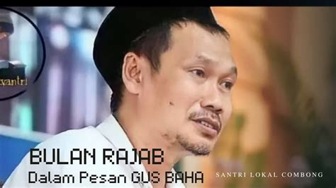 Bulan Rajab Dalam Pesan Gus Baha Gusbahaterbaru Gusbaha