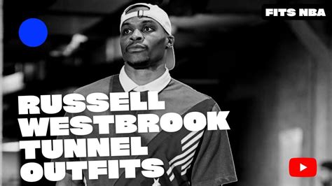 Russell Westbrook Nba Tunnel Outfits Compilation This Season Youtube