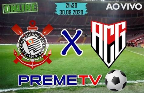 Corinthians X Atlético Go Assistir Corinthians X Atletico Go Ao Vivo Online 30 09 2020 Hd