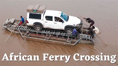 Crossing An African River By Ferry Mapai YouTube