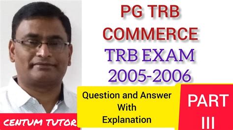 PG TRB COMMERCE PREVIOUS YEAR QUESTION 2005 2006 ANSWER WITH