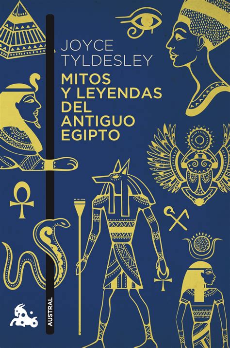 Mitos Y Leyendas Del Antiguo Egipto Joyce Tyldesley Comprar Libro