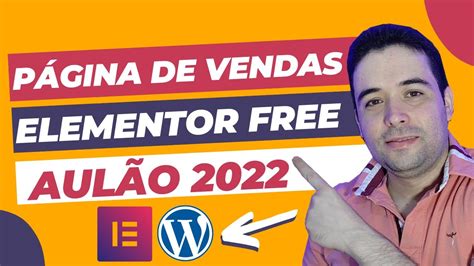 Como Criar Uma Landing Page No Wordpress Elementor Free P Gina De