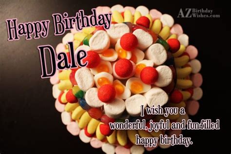 Happy Birthday Dale - AZBirthdayWishes.com