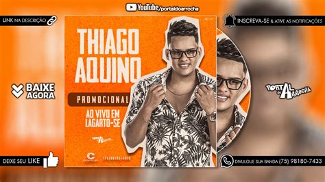 Thiago Aquino Ao Vivo Em Lagarto Cd Completo Youtube