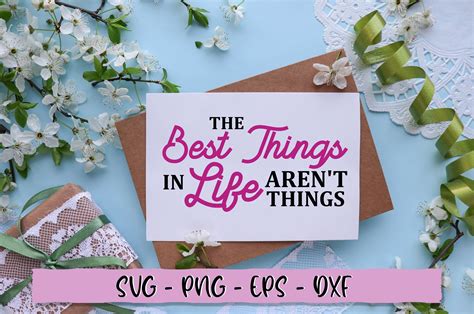 The Best Things In Life Arent Things Svg Graphic By Extreme Designart