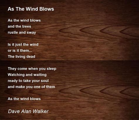 As The Wind Blows As The Wind Blows Poem By Dave Alan Walker