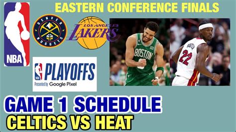 Boston Celtics Vs Miami Heat Eastern Conference Finals Game 1 Schedule