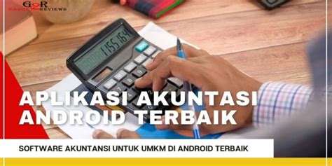 Rekomendasi Software Akuntansi Untuk UMKM Di HP Android Terbaik