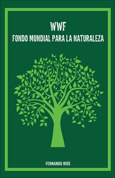 El Top Fondo Mundial Para La Naturaleza Abzlocal Mx