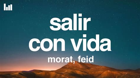 Morat Feid Salir Con Vida Letra Lyrics YouTube