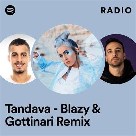 Tandava Blazy Gottinari Remix Radio Playlist By Spotify Spotify