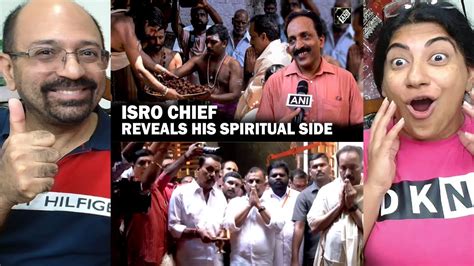 Isro Chief Explains Why He Goes To Temples And Gives An Update On