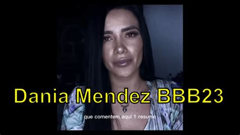 É ℝeality ou 𝕄eme CONHEÇA DANIA MENDEZ BBB23 YouTube