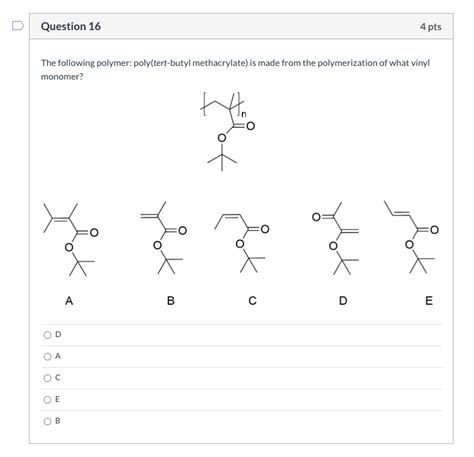 Solved Question 16 4 Pts The Following Polymer