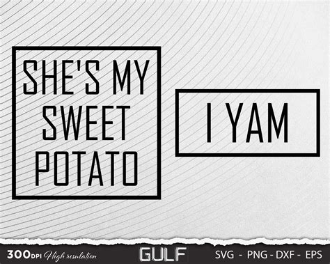 Shes My Sweet Potato I Yam Svg Thanksgiving Svg Couple Etsy