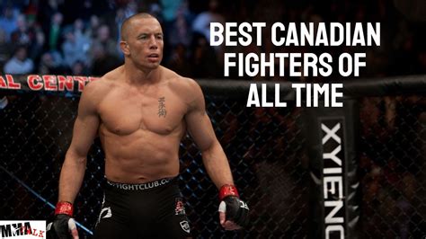 Top 10 Greatest Canadian Mma Fighters Of All Time Youtube