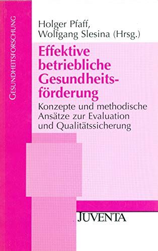 Effektive Betriebliche Gesundheitsförderung Konzepte Und Methodische