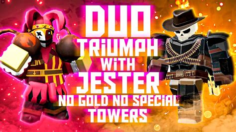 BADLANDS DUO TRIUMPH With JESTER Tower Defense Simulator Tds Roblox