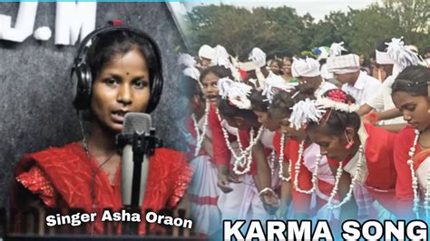 New Nagpuri Karma Song Singer Asha Oraon Youtube