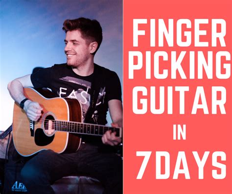 Fingerpicking guitar in 7 days – FINGERSTYLE GUITAR LESSONS