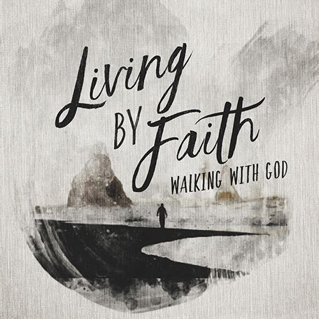 Walking with God (Living by Faith pt 1) | Walking By Faith