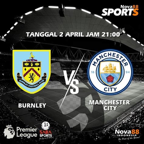 Prediksi Bola Burnley Vs Manchester City