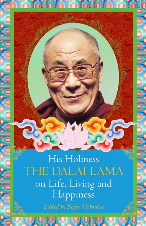 His Holiness The Dalai Lama On Life Living And Happiness Hay House