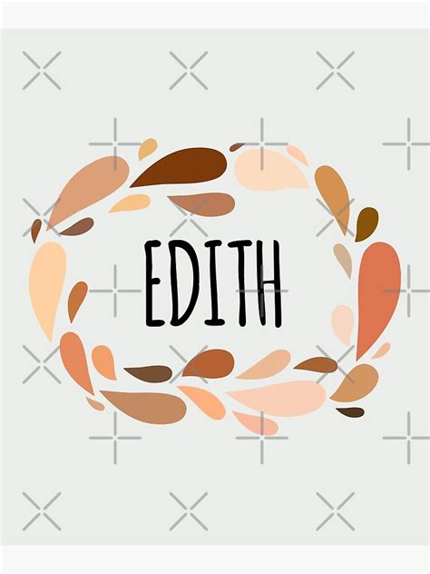 Edith Names For Wife Daughter And Girl Poster For Sale By Kindxinn