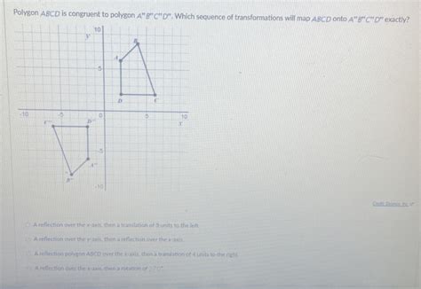 Solved Polygon Abcd Is Congruent To Polygon A B C D Which