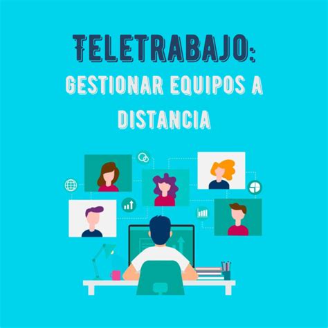 Teletrabajo Gestionar Equipos A Distancia Talentsuite El Software