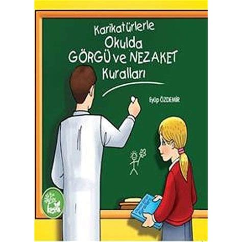 Karikat Rlerle Okulda G Rg Ve Nezaket Kurallar Ey P Zdemir