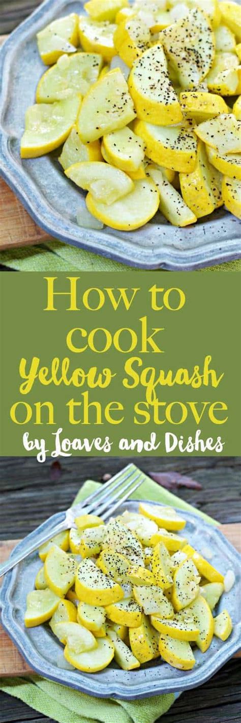 How To Cook Yellow Squash On The Stove • Loaves And Dishes