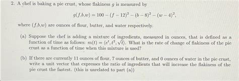 Solved A chef is baking a pie crust, whose flakiness g ﻿is | Chegg.com