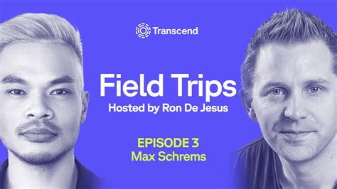 Field Trips Episode 3 With Max Schrems Part 1 Transcend Data