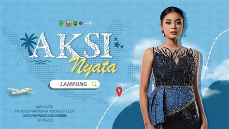 Aksi Nyata Duta Pariwisata Lampung Youtube