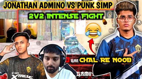 Jonathan Admino Vs Punk Simp 2v2 Intense Funny TDM Battle Chal Re