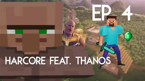 VILLAGER MEGASODE Feat Thanos HARDCORE MINECRAFT SURVIVAL EP 4 YouTube