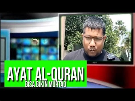 INI AYAT AL QURAN BIKIN MURTAD PERITAH BELAJAR PADA AHLI KITAB YouTube