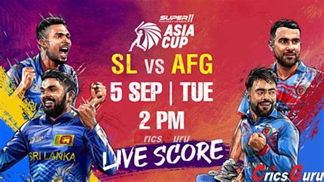 Afg Vs Sl Live Score Afghanistan Vs Sri Lanka Asia Cup 2023 6th Match