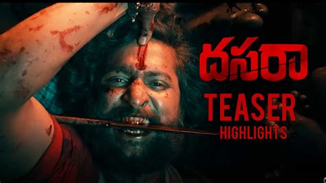 Dasara Movie Teaser Highlights Nani Keerthy Suresh Santhosh