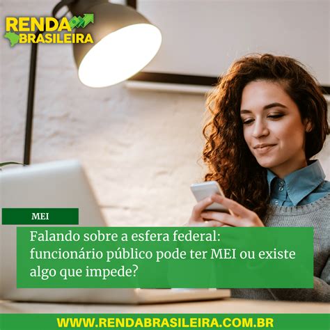 Funcionário Público Pode Ter MEI Regras MEI Para O Servidor Público