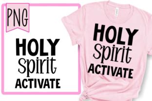 Holy Spirit Activate Sublimation Funny Graphic By Tinsleydesignco